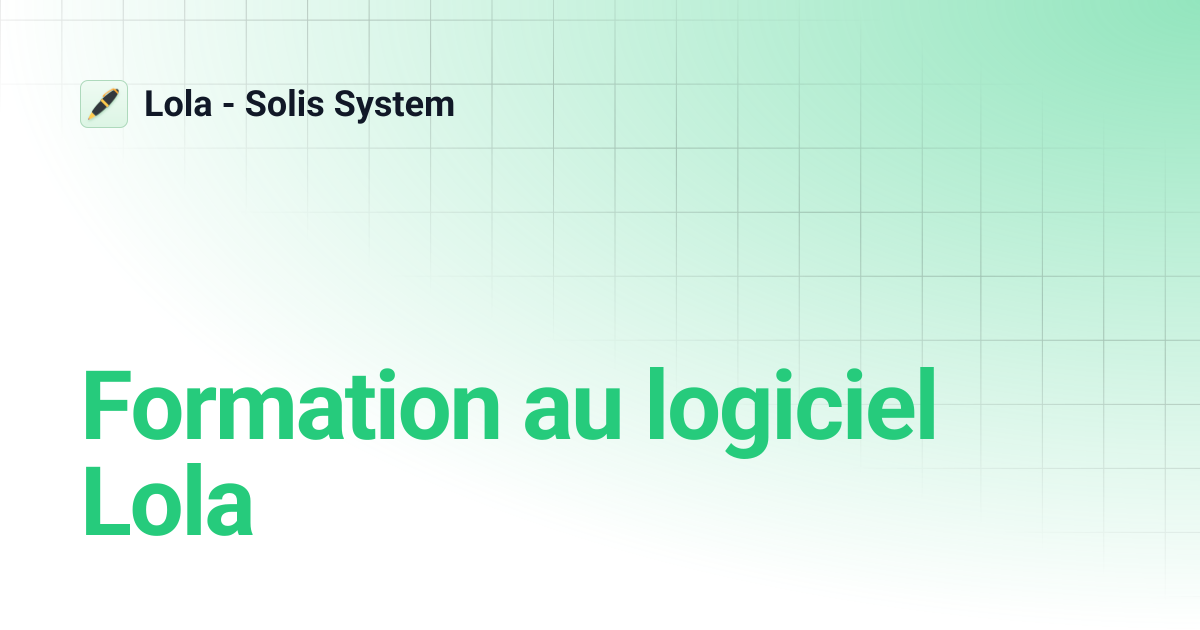 Formation au logiciel Lola | Lola - Solis System